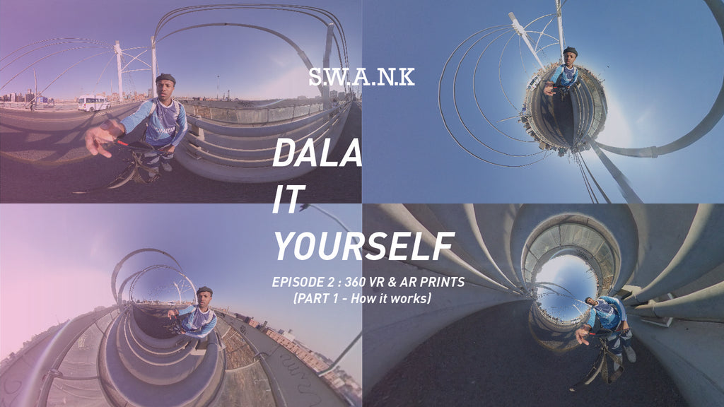 DALA IT YOURSELF. 360 Virtual Reality + AR drip Part 1(How it works) : S.W.A.N.K